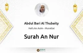 Surah An-Nur by Abdul Bari Al Thubaity download & Listen