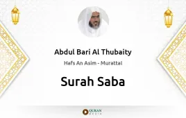 Surah Saba by Abdul Bari Al Thubaity download & Listen