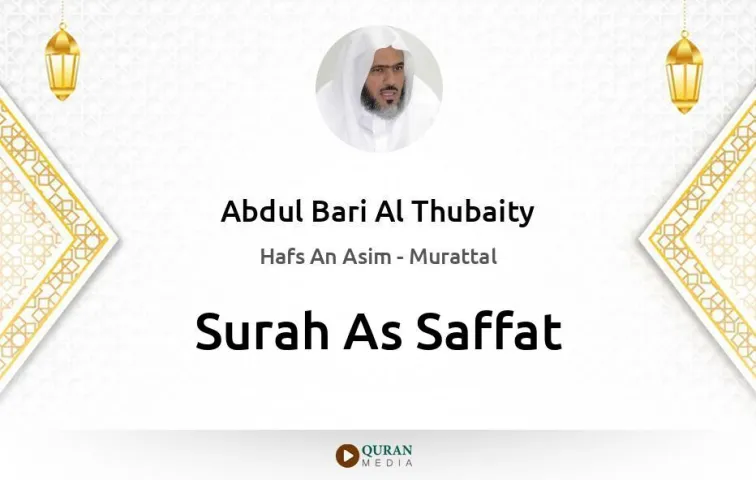 Surah As-Saffat MP3 Abdul Bari Al Thubaity