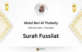 Surah Fussilat by Abdul Bari Al Thubaity download & Listen