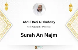 Surah An-Najm by Abdul Bari Al Thubaity download & Listen