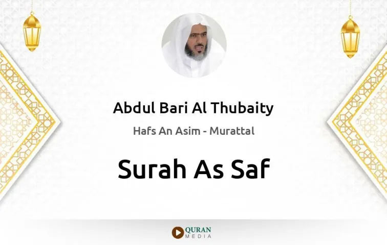 Surah As-Saf MP3 Abdul Bari Al Thubaity