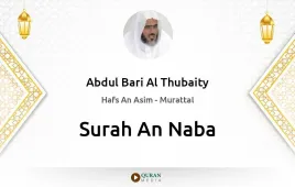 Surah An-Naba by Abdul Bari Al Thubaity download & Listen