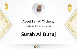 Surah Al-Buruj by Abdul Bari Al Thubaity download & Listen