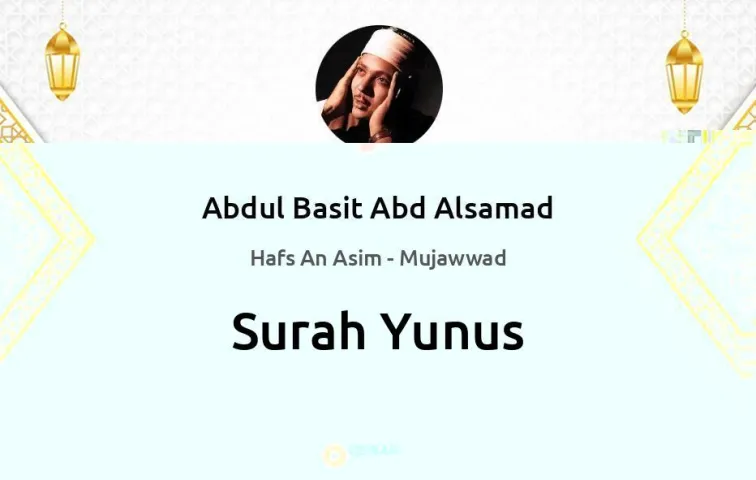 Surah Yunus MP3 Abdul Basit Abd Alsamad Mujawwad