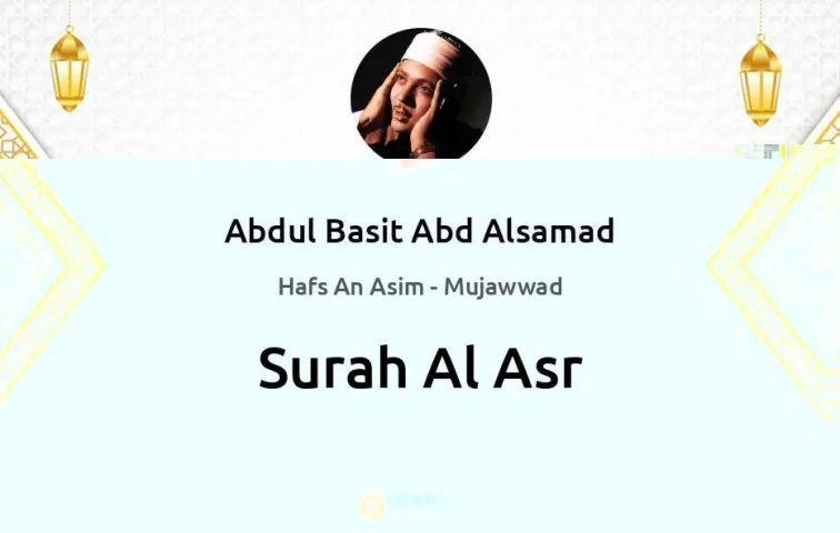 Surah Al-Asr MP3 Abdul Basit Abd Alsamad Mujawwad