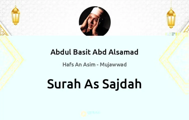 Surah As-Sajdah MP3 Abdul Basit Abd Alsamad Mujawwad