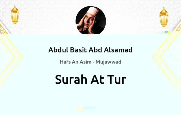 Surah At-Tur MP3 Abdul Basit Abd Alsamad Mujawwad