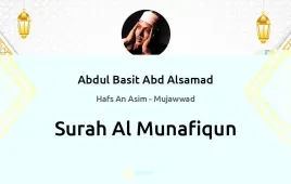 Surah Al-Munafiqun by Abdul Basit Abd Alsamad Mujawwad download & Listen