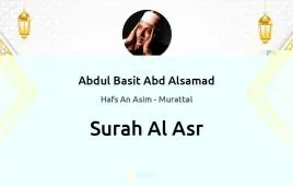 Surah Al-Asr by Abdul Basit Abd Alsamad download & Listen