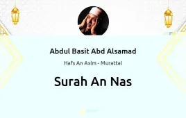 Surah An-Nas by Abdul Basit Abd Alsamad download & Listen