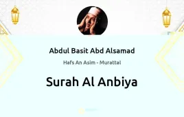 Surah Al-Anbiya by Abdul Basit Abd Alsamad download & Listen