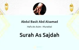 Surah As-Sajdah by Abdul Basit Abd Alsamad download & Listen