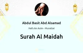 Surah Al-Maidah by Abdul Basit Abd Alsamad download & Listen