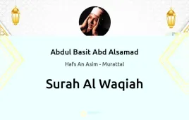 Surah Al-Waqiah by Abdul Basit Abd Alsamad download & Listen