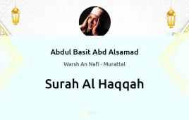 Surah Al-Haqqah by Abdul Basit Abd Alsamad download & Listen — Warsh An Nafi