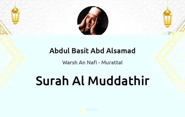 Surah Al-Muddathir MP3 Abdul Basit Abd Alsamad