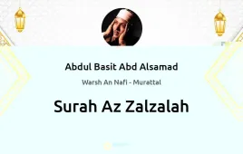 Surah Az-Zalzalah by Abdul Basit Abd Alsamad download & Listen — Warsh An Nafi