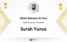 Surah Yunus by Abdul Rahman Al Ossi download & Listen