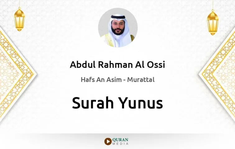 Surah Yunus MP3 Abdul Rahman Al Ossi