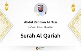 Surah Al-Qariah by Abdul Rahman Al Ossi download & Listen