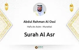 Surah Al-Asr by Abdul Rahman Al Ossi download & Listen