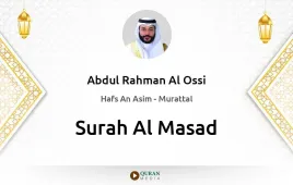 Surah Al-Masad by Abdul Rahman Al Ossi download & Listen