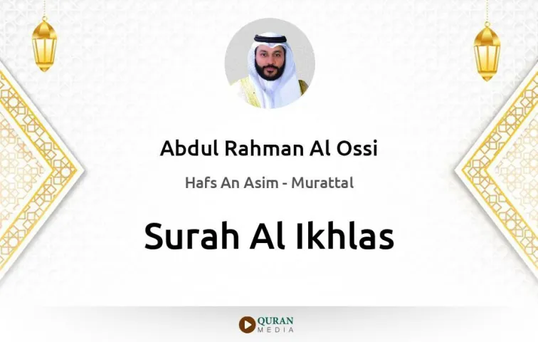 Surah Al-Ikhlas MP3 Abdul Rahman Al Ossi