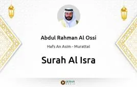 Surah Al-Isra by Abdul Rahman Al Ossi download & Listen