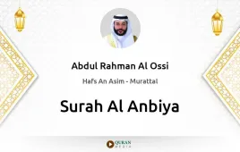 Surah Al-Anbiya by Abdul Rahman Al Ossi download & Listen