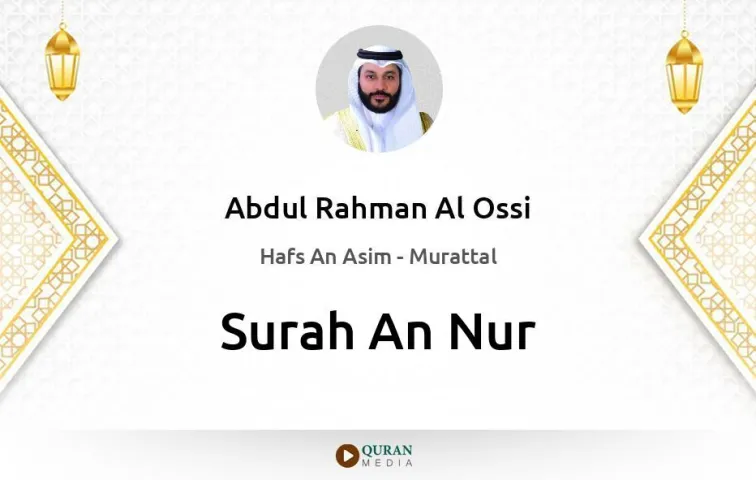 Surah An-Nur MP3 Abdul Rahman Al Ossi