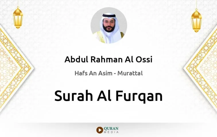 Surah Al-Furqan MP3 Abdul Rahman Al Ossi