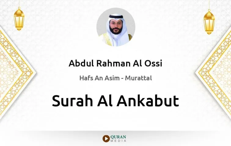 Surah Al-Ankabut MP3 Abdul Rahman Al Ossi