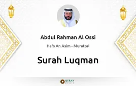 Surah Luqman by Abdul Rahman Al Ossi download & Listen