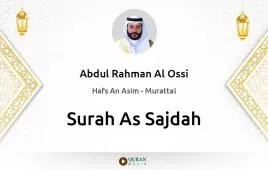 Surah As-Sajdah by Abdul Rahman Al Ossi download & Listen