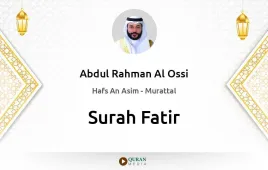 Surah Fatir by Abdul Rahman Al Ossi download & Listen