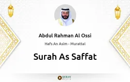 Surah As-Saffat by Abdul Rahman Al Ossi download & Listen