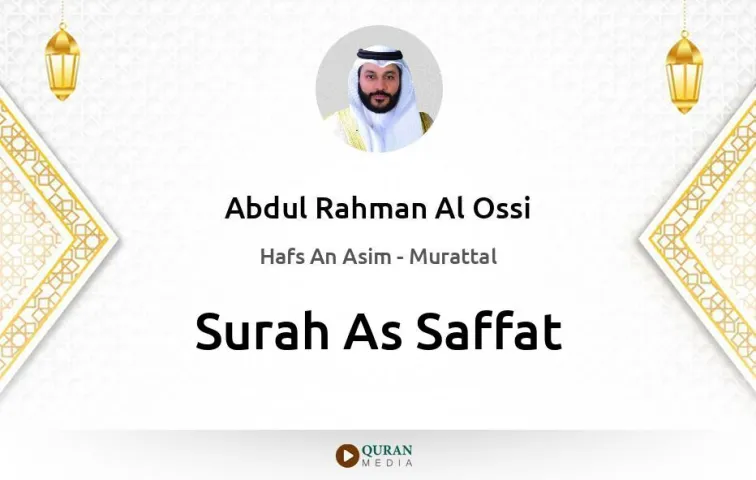 Surah As-Saffat MP3 Abdul Rahman Al Ossi