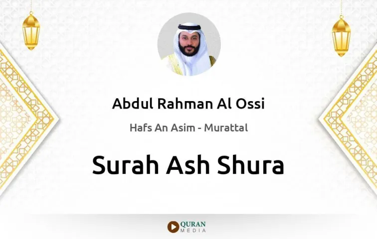 Surah Ash-Shura MP3 Abdul Rahman Al Ossi