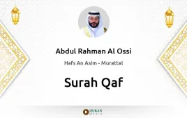 Surah Qaf by Abdul Rahman Al Ossi download & Listen