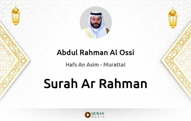 Surah Ar-Rahman MP3 Abdul Rahman Al Ossi