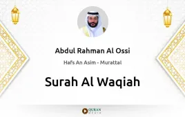 Surah Al-Waqiah by Abdul Rahman Al Ossi download & Listen