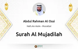 Surah Al-Mujadilah by Abdul Rahman Al Ossi download & Listen