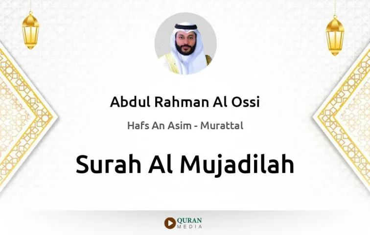 Surah Al-Mujadilah MP3 Abdul Rahman Al Ossi