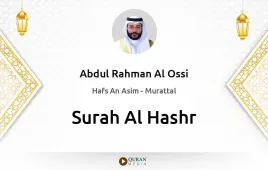 Surah Al-Hashr by Abdul Rahman Al Ossi download & Listen