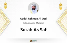 Surah As-Saf by Abdul Rahman Al Ossi download & Listen