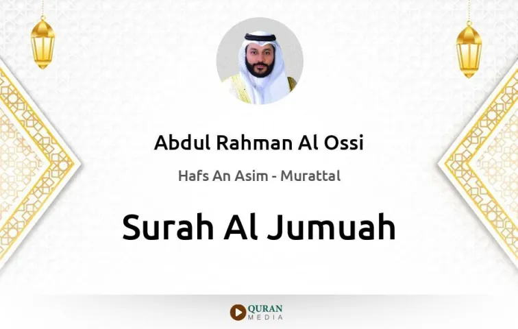 Surah Al-Jumuah MP3 Abdul Rahman Al Ossi