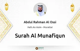 Surah Al-Munafiqun by Abdul Rahman Al Ossi download & Listen