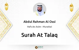 Surah At-Talaq by Abdul Rahman Al Ossi download & Listen