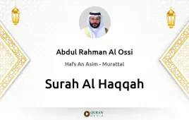 Surah Al-Haqqah by Abdul Rahman Al Ossi download & Listen